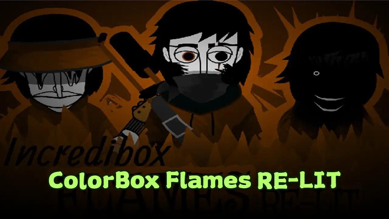 ColorBox Flames RE-LIT
