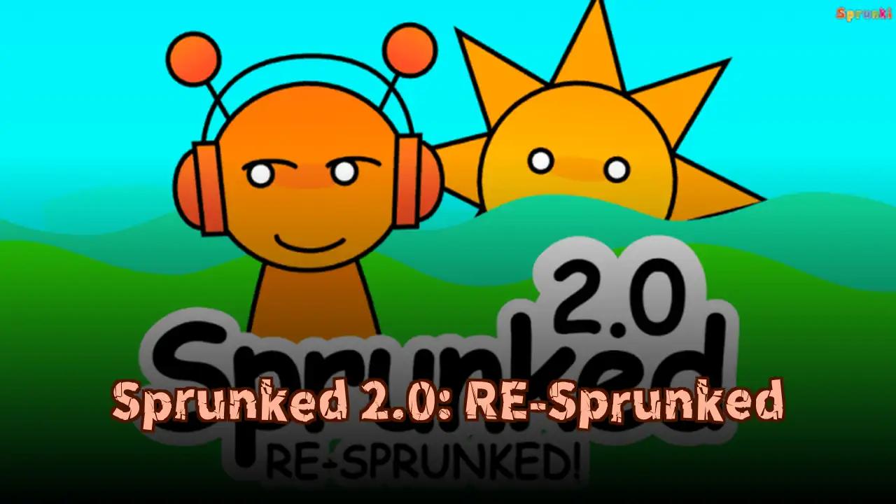 Sprunked 2.0: RE-Sprunked