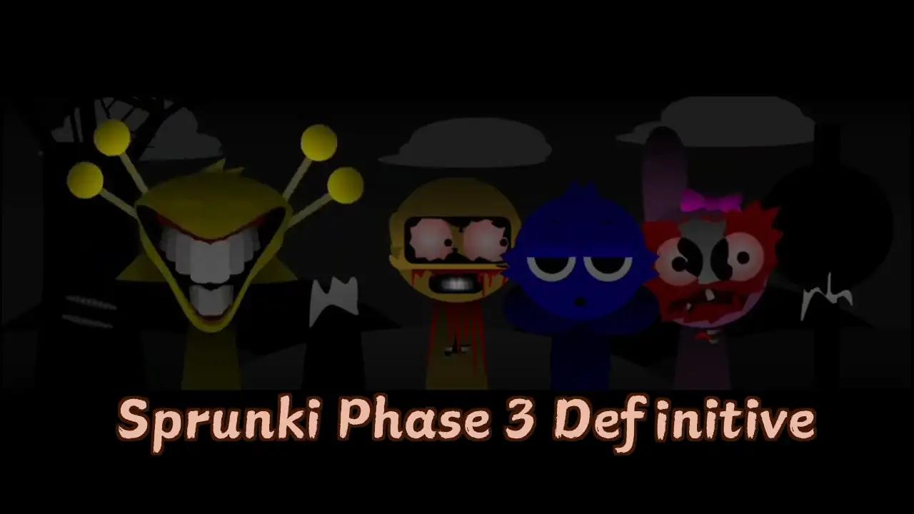 Sprunki Phase 3 Definitive